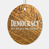 民主主義は自由主義者のためだけではない セラミックオーナメント (左)