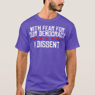 民主主義への不安を抱えて私は異議を唱える Tシャツ