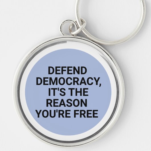 民主主義を守るあなたは自由になる理由 キーホルダー (正面)