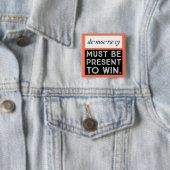 民主主義: 現在でなければ勝つためになりません 缶バッジ (インサイチュ)