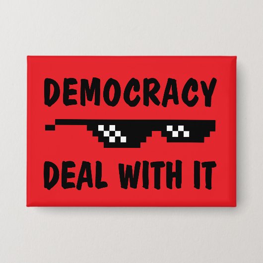 民主主義 Deal With It - 王様などいない 缶バッジ (正面)