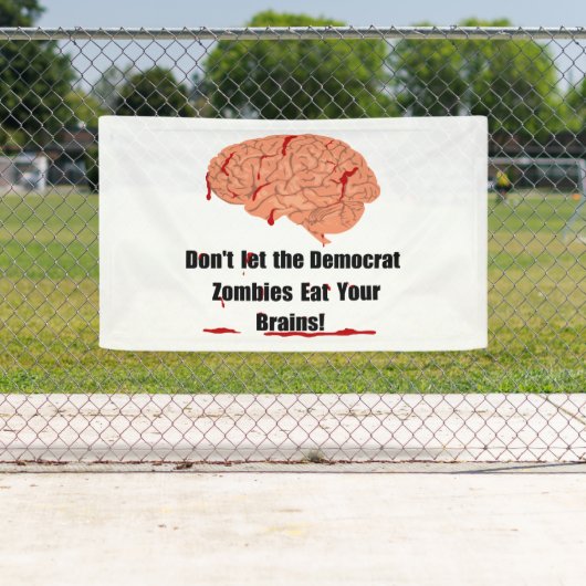 民主党のゾンビに脳食べを貸すな！ 横断幕 (インサイチュ)