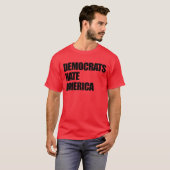 民主党はアメリカの保守派を憎む Tシャツ (正面フル)
