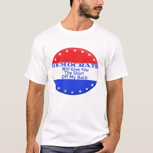 民主党は与え私の背のシャツを脱ぎ捨てる Tシャツ (正面)