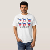 民主党はNPC軍のTシャツだ Tシャツ (正面フル)