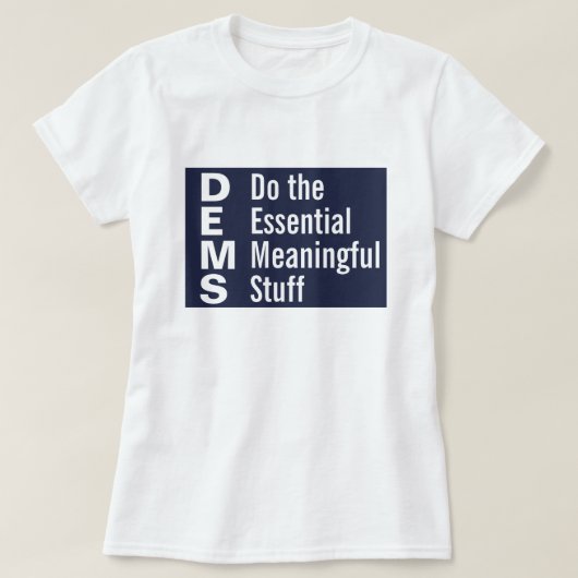 民主党員は重要な意味のある物をする Tシャツ (デザイン正面)