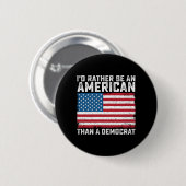 民主党員よりもアメリカ人でありたい 缶バッジ (正面&裏面)
