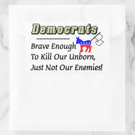 民主党員:生まれつき我々を殺すのに十分な勇気 長方形シール (バッグ)