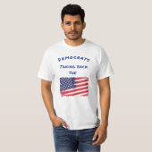 民主党議員が旗選挙を取り戻す Tシャツ (正面フル)