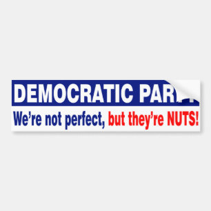 民主党。 完全、しかしそれらくだらないがあって下さい! バンパーステッカー