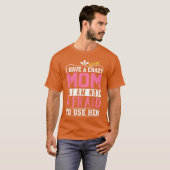 気が狂いそうな母がいるから文句言うな Tシャツ (正面フル)