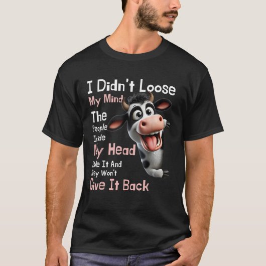 気が狂ったんじゃない、頭の中の人たちが盗んだんだ Tシャツ (正面)
