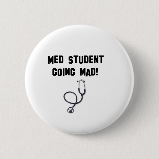 気が狂っているmed学生 缶バッジ (正面)