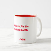 「気にしないで、月の最後の週だ」 ツートーンマグカップ (正面右)