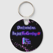 気にしないで、私はちょうどFanGrrling Keychain キーホルダー (正面)