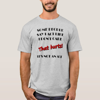 気にしないフリをするのも大変なのよ 面白Tシャツ Tシャツ