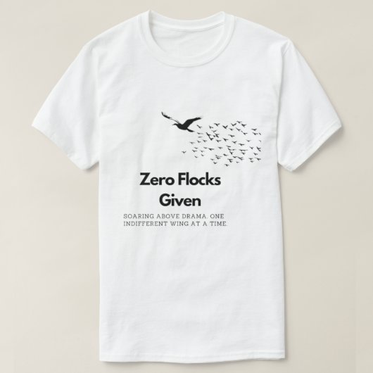 気にしない鳥の群れ Tシャツ (デザイン正面)