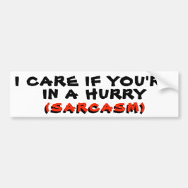 気にもしあなたは皮肉を込めて バンパーステッカー