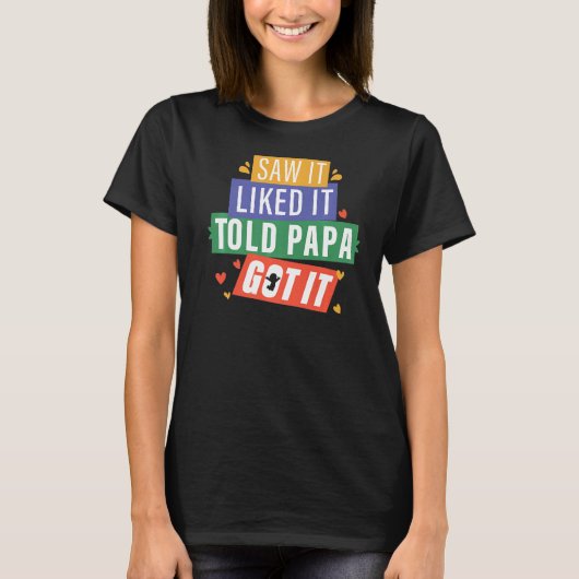 気に入ったのを見てパパに言っ得たおじいちゃん Tシャツ (正面)