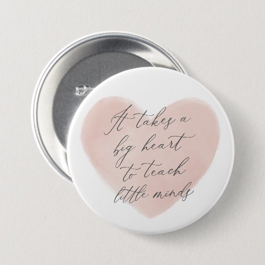 気の小さい人には大きなハート教えが必要先生 缶バッジ (正面&裏面)