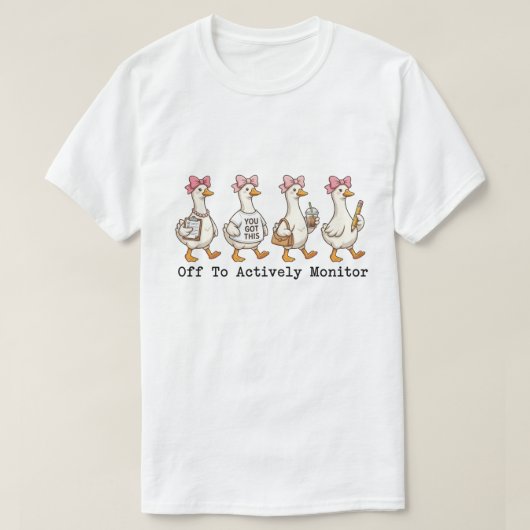 気まぐれな忙しいガチョウ "積極的に監視する" Tシャツ (デザイン正面)