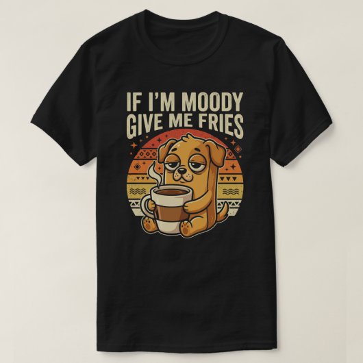 気まぐれな犬のコーヒー好きフライドポテトTシャツ Tシャツ (デザイン正面)