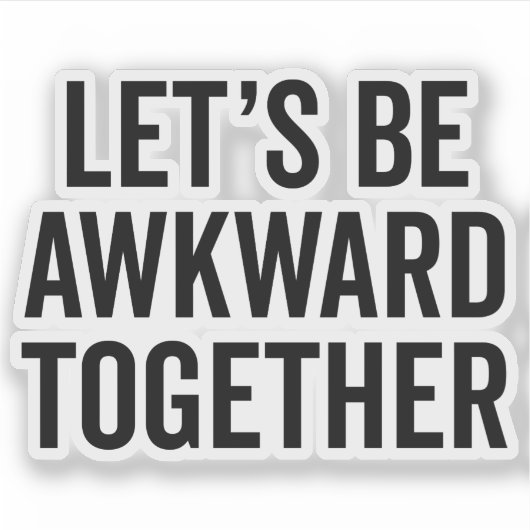 気まずくなろうおもしろい引用文 シール (正面)