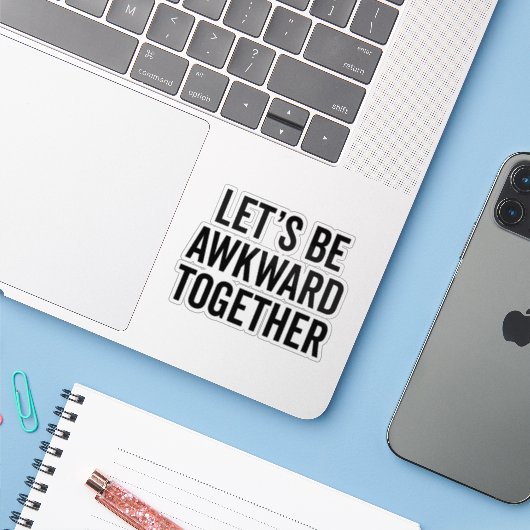 気まずくなろうおもしろい引用文 シール (ノートパソコンとiPhone)