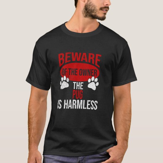 気をつけて - パグ飼い パパ 保護者 Tシャツ (正面)