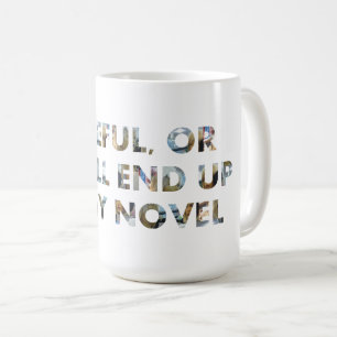 気をつけて、私の小説に登場しないように (顔文字入り) コーヒーマグカップ