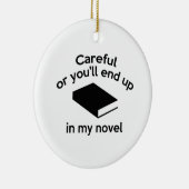 気をつけないと僕の小説に書き込まれる セラミックオーナメント (右)