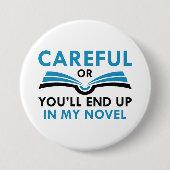 気をつけないと僕の小説に書き込まれる 缶バッジ (正面)