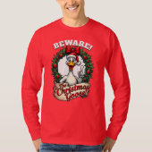 気をつけろ!クリスマスのガチョウ!お尻に気をつけろ! Tシャツ (正面)