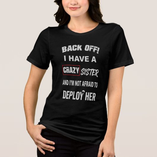 気をつけろ クレイジーな姉妹持ち警告 トライブレンドＴシャツ (正面)