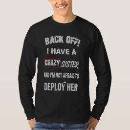 気をつけろ クレイジーな姉妹持ち警告 Tシャツ