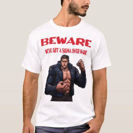 気をつけろ、シグマオーバーがいるぞ Tシャツ