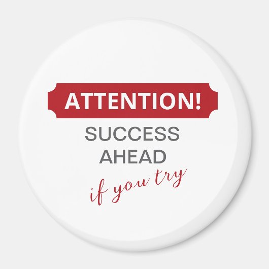 気をつけろ！成功を見据もしえて マグネット (正面)