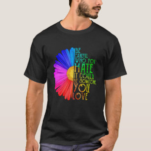 気を付ける誰がLgbtを嫌うゲイレズビアンプライドレインボ Tシャツ
