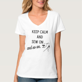 気を落ち着けて、縫おう・・・そして何とかしよう Tシャツ