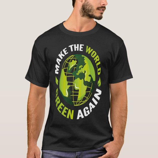 気候保護が再び世界を緑にする Tシャツ (正面)