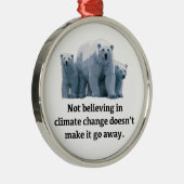 気候変動で信じません メタルオーナメント (右)