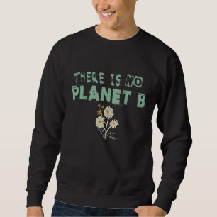 気候変動に関する声明No Planet B 28 スウェットシャツ