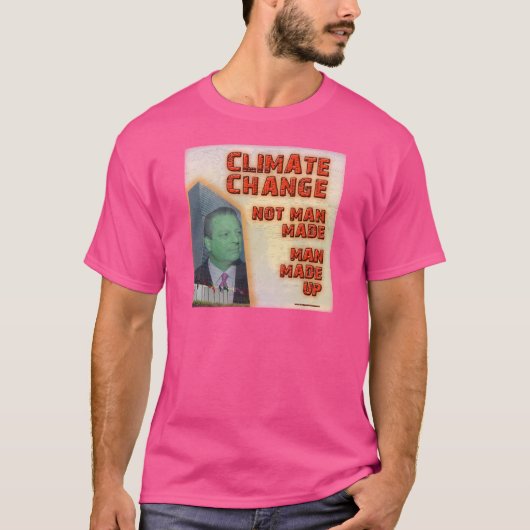 気候変動は作られる人です Tシャツ (正面)