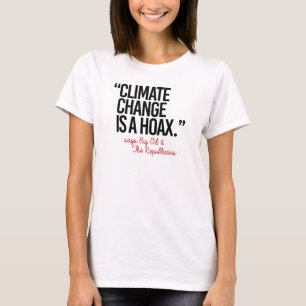 気候変動は悪ふざけ言います大きいオイルを-親Scieです Tシャツ
