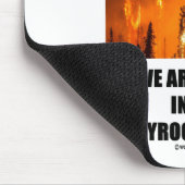 気候変動は我々が生きている火炎時代である マウスパッド (コーナー)