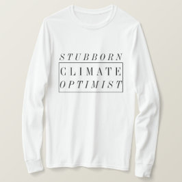 気候変動 |頑固な気候楽観主義 Tシャツ
