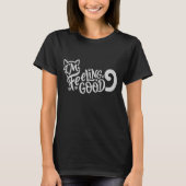 気分がいい猫Tシャツ Tシャツ (正面)