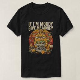 気分が悪いなら金をくれ Funny Tee Tシャツ
