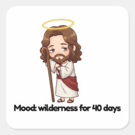 気分:40人の日のための荒野 – イエスは反応 スクエアシール