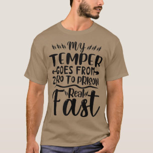 気性が零下から牢屋へ実在移るおもしろい Tシャツ